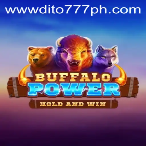 Discover the Exciting World of BuffaloPower with DITO777