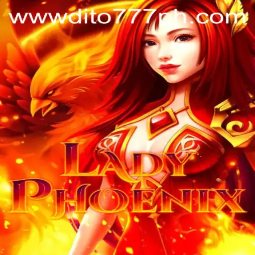 LadyPhoenix: The Ultimate Gaming Experience with DITO777