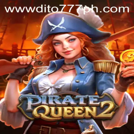 PirateQueen2: An Epic Adventure Awaits with DITO777